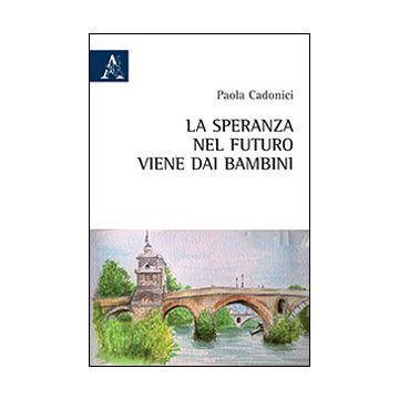 La speranza nel futuro viene dai bambini