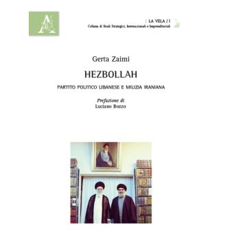 Hezbollah. Partito politico libanese e milizia iraniana