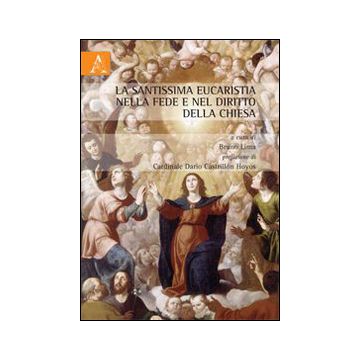 La Santissima Eucaristia nella fede e nel diritto della Chiesa