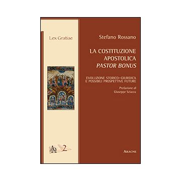 La costituzione apostolica pastor bonus. Evoluzione storico-giuridica e possibili prospettive future