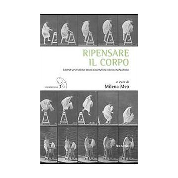 Ripensare il corpo. Rappresentazioni, medicalizzazioni, decolonizzazioni
