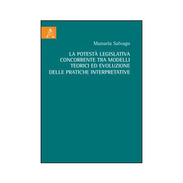 La potestà legislativa concorrente tra modelli teorici ed evoluzione delle pratiche interpretative