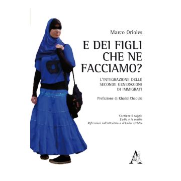 E dei figli, che ne facciamo? L'integrazione delle seconde generazioni di immigrati
