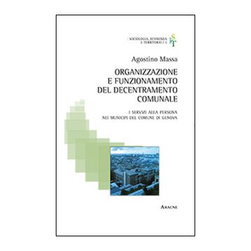 Organizzazione e funzionamento del decentramento comunale