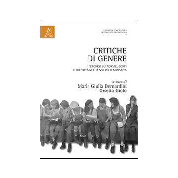 Critiche di genere. Percorsi su nome, corpi e identità nel pensiero femminista