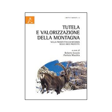 Tutela e valorizzazione della montagna nella prospettiva di riforma delle aree protette