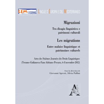 Migrazioni. Tra disagio linguistico e patrimoni culturali-Les migrations. Entre malaise linguistique et patrimoines culturels. Ediz. bilingue