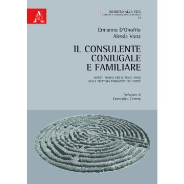 Il consulente coniugale e familiare. Aspetti teorici per il primo anno della proposta formativa del CISPeF