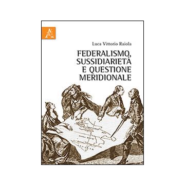 Federalismo, sussidiarietà e questione meridionale