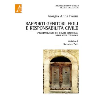 Rapporti genitori-figli e responsabilità civile. L'inadempimento dei doveri genitoriali nella crisi coniugale