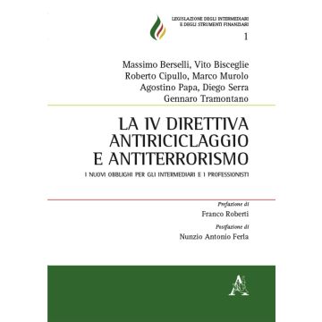 La IV direttiva antiriciclaggio e antiterrorismo. I nuovi obblighi per gli intermediari finanziari e i professionisti