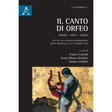 Il canto di Orfeo. Poesia, rito, magia