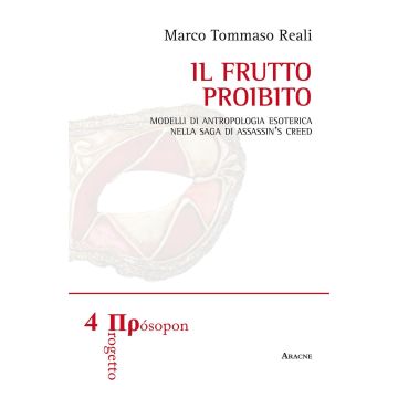 Il frutto proibito. Modelli di antropologia esoterica nella saga di Assassin's Creed