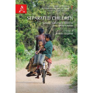 Separated children. Minori, identità e pratiche dell'appartenenza