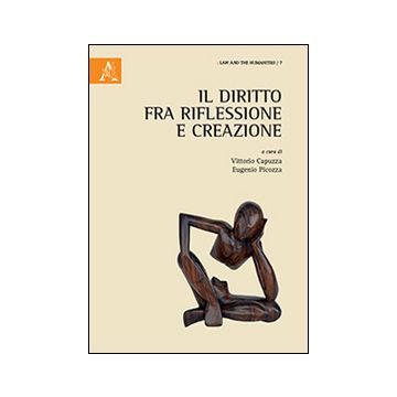 Il diritto fra riflessione e creazione