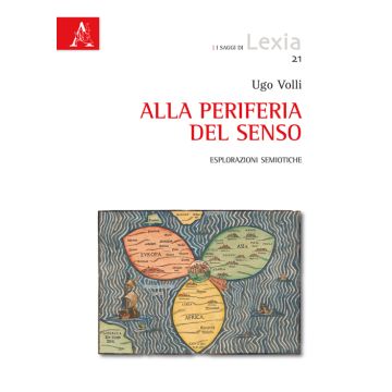 Alla periferia del senso. Esplorazioni semiotiche