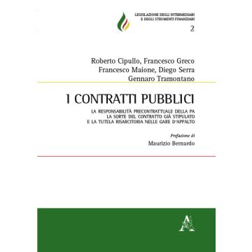 I contratti pubblici. La responsabilità precontrattuale della PA, la sorte del contratto già stipulato e la tutela risarcitoria nelle gare d'appalto