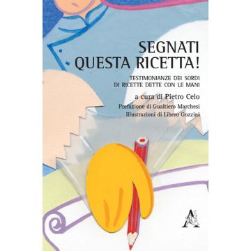 Segnati questa ricetta! Testimonianze dei sordi di ricette dette con le mani