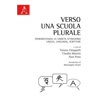 Verso una scuola plurale. Sperimentando la varietà attraverso lingue, linguaggi, scritture 