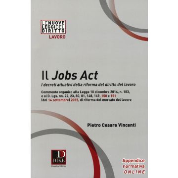 Il jobs act. I decreti attuativi della riforma del diritto del lavoro
