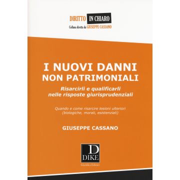 I nuovi danni non patrimoniali. Risarcirli e qualificarli nelle risposte giurisprudenziali