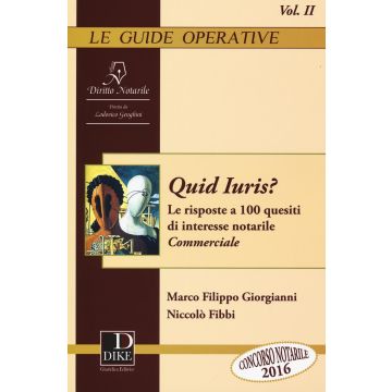 Quid Iuris? Le risposte a 100 quesiti di interesse notarile. Vol. 2: Commerciale