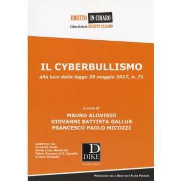 Il cyberbullismo. Alla luce della legge 29 maggio 2017, n. 71