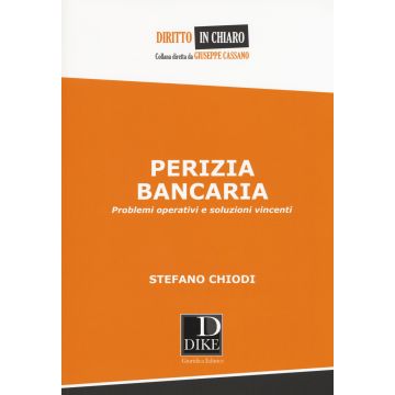 Perizia bancaria. Problemi operativi e soluzioni vincenti