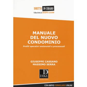Manuale del nuovo condominio. Profili operativi sostanziali e processuali. Con Contenuto digitale per download e accesso on line