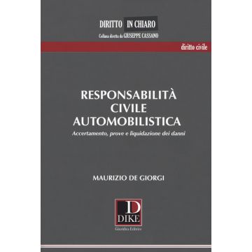 Responsabilità civile automobilistica. Accertamento, prove e liquidazione dei danni