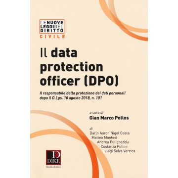 Il data protection officer (DPO). Il responsabile dei dati personali dopo il D. Lgs. 10 agosto 2018, n. 101