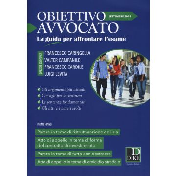 Obiettivo avvocato. La guida per affrontare l'esame (2018). Vol. 1: Settembre 2018