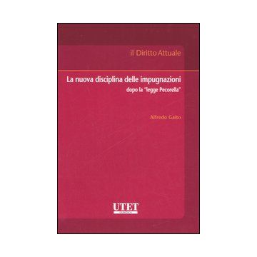 La nuova disciplina delle impugnazioni dopo la «legge Pecorella»
