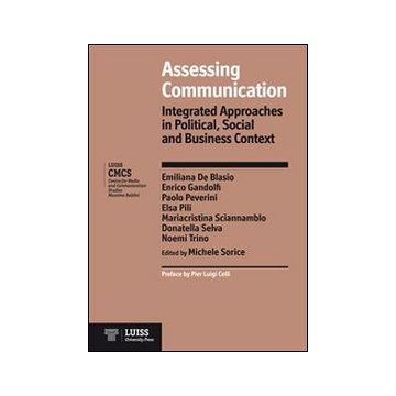 Assessing communication. Integrated approaches in political, social and business context
