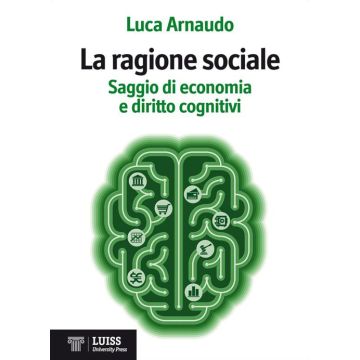La ragione sociale. Saggio di economia e diritto cognitivi