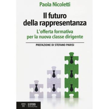 Il futuro della rappresentanza. L'offerta formativa per la nuova classe dirigente