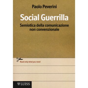 Social Guerrilla. Semiotica della comunicazione non convenzionale