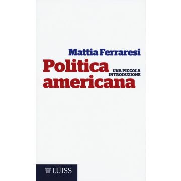 Politica americana. Una piccola introduzione