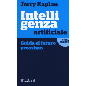 Intelligenza artificiale. Guida al futuro prossimo