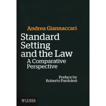Standard setting and the law. A comparative prospective