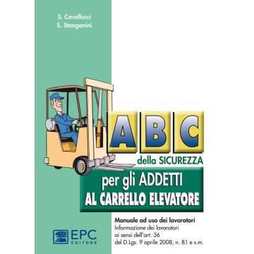 ABC della sicurezza per gli addetti al carrello elevatore