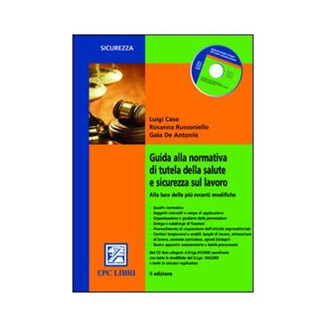Guida alla nuova normativa di tutela della salute e sicurezza sul lavoro