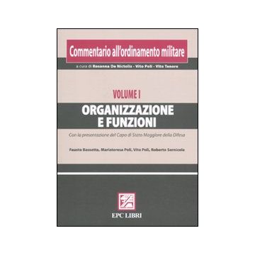 Commentario all'ordinamento militare. Vol. 1: Organizzazione e funzioni