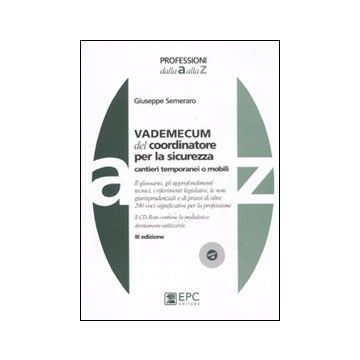 Vademecum del coordinatore per la sicurezza. Cantieri temporanei o mobili. Con CD-ROM