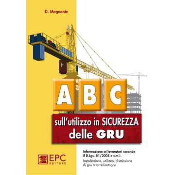 ABC sull'utilizzo in sicurezza delle gru