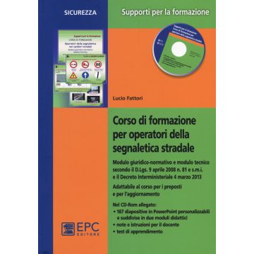 Corso di formazione per operatori della segnaletica stradale. Con CD-ROM