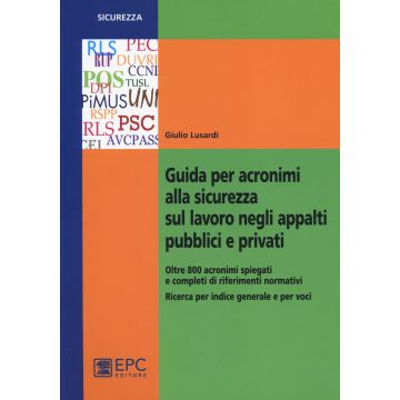 Guida per acronimi alla sicurezza sul lavoro negli appalti pubblici e privati
