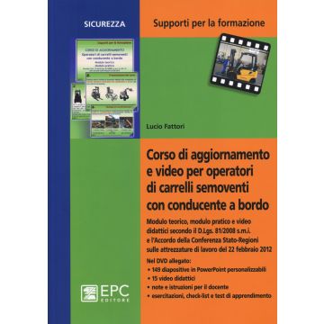 Corso di aggiornamento e video per operatori di carrelli semoventi con conducente a bordo. Con DVD