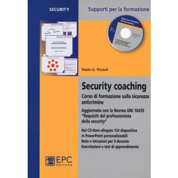 Security coaching. Corso di formazione sulla sicurezza anticrimine. Con CD-ROM