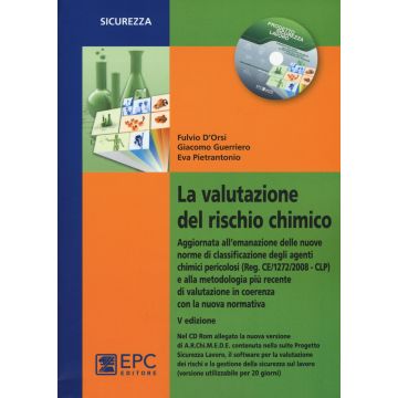 La valutazione del rischio chimico. Con CD-ROM